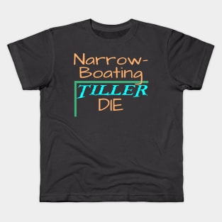 Narrowboating till I die Kids T-Shirt